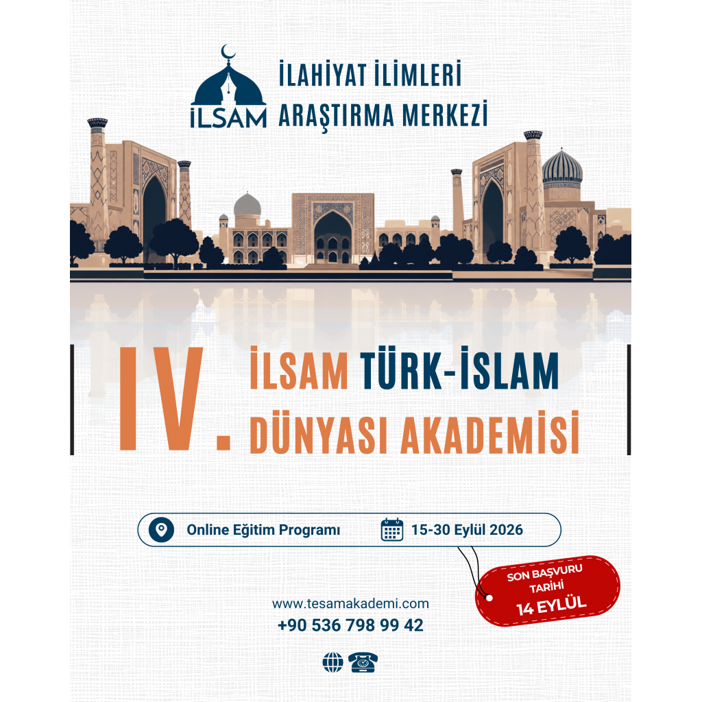 IV. İLSAM Türk-İslam Dünyası Akademisi IV. İLSAM Türk-İslam Dünyası Akademisi